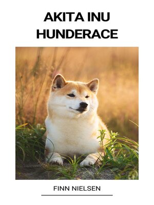 cover image of Akita Inu (Hunderace)
